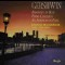 Gershwin - Rhapsody in Blue (original version), Piano Concerto, An American in Paris.